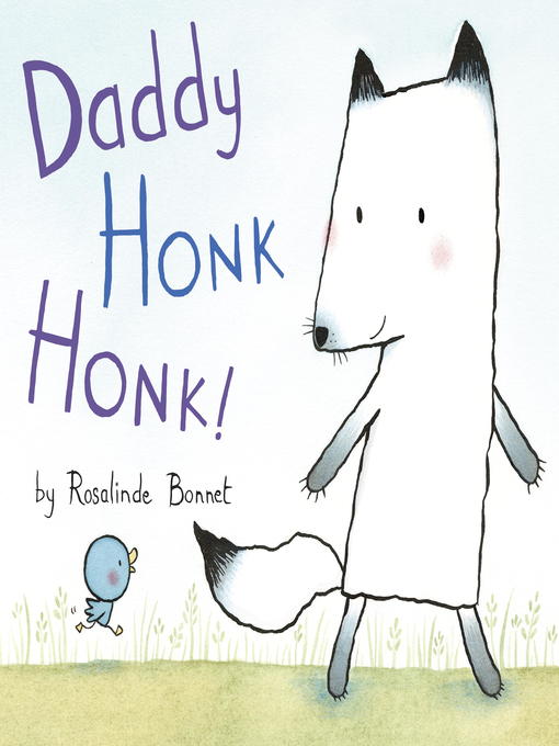 Title details for Daddy Honk Honk! by Rosalinde Bonnet - Available